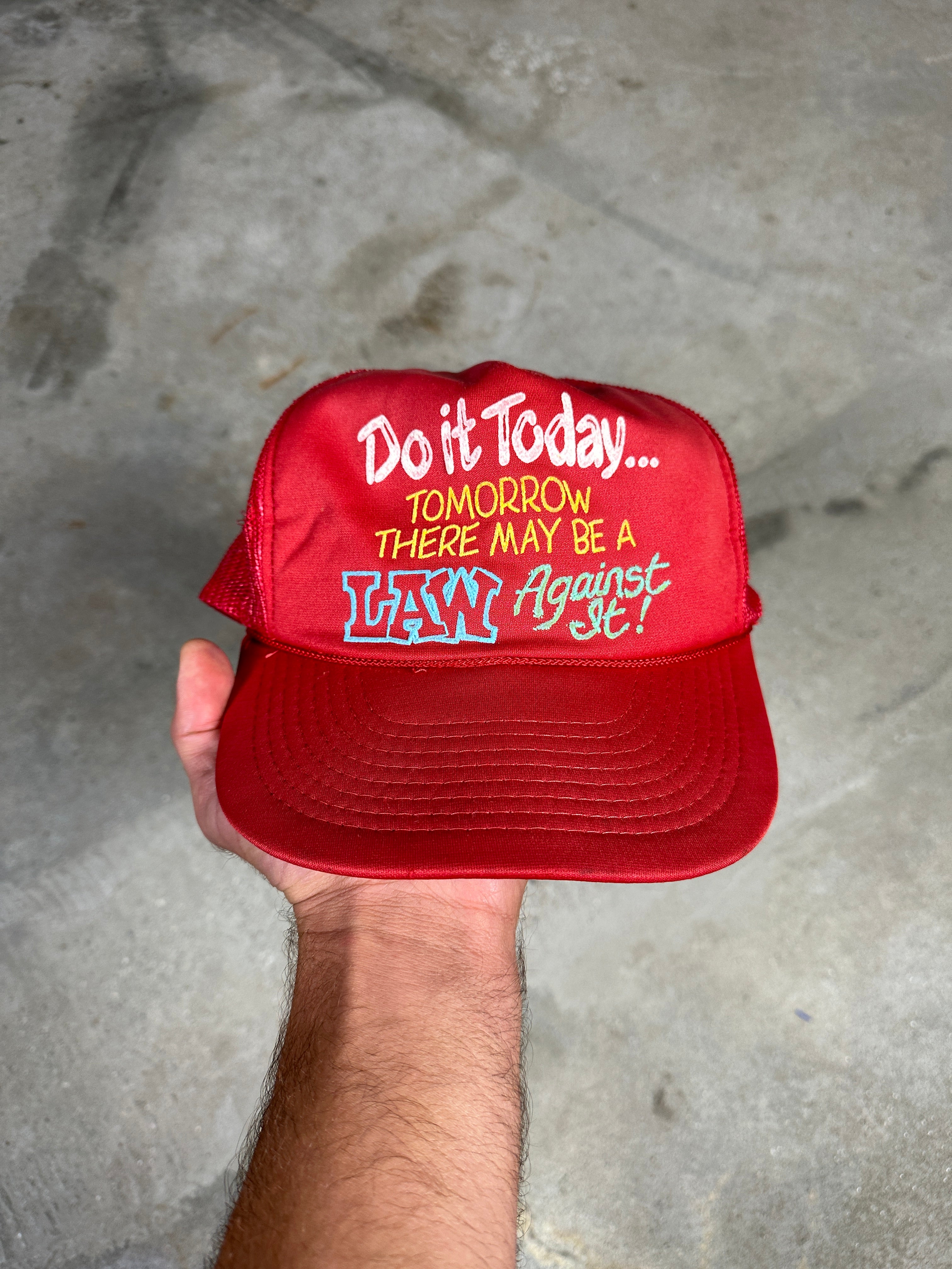Do It Today…. 80s Trucker Hat